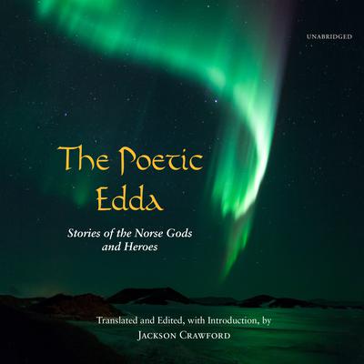 The Poetic Edda: Stories of the Norse Gods and Heroes Audiobook, by Jackson Crawford