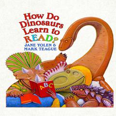 How Do Dinosaurs Learn to Read? Audiobook, by Jane Yolen