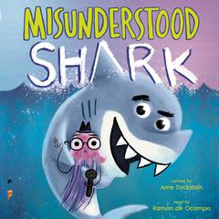 Misunderstood Shark Audiobook, by Ame Dyckman