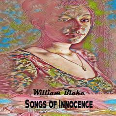 Songs of Innocence Audiobook, by William Blake