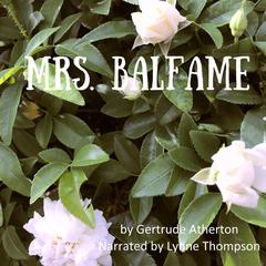 Mrs. Balfame Audiobook, by Gertrude Atherton