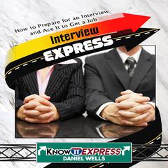 Interview Express Audiobook, by KnowIt Express