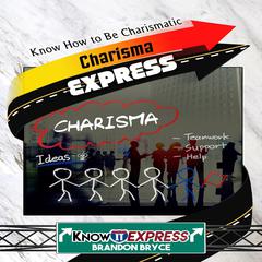 Charisma Express Audiobook, by KnowIt Express