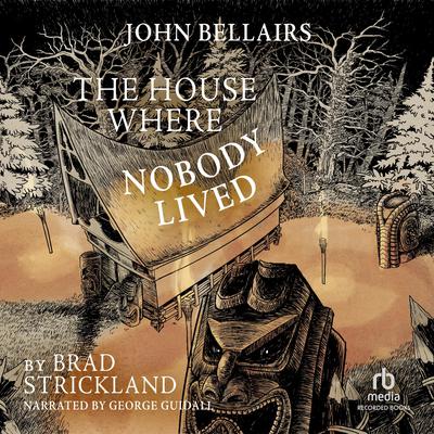 The House Where Nobody Lived Audiobook, by Brad Strickland