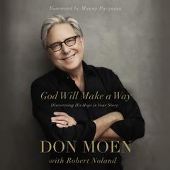 God Will Make a Way: Discovering His Hope in Your Story Audiobook, by Don Moen