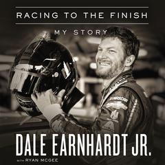 Racing to the Finish: My Story Audiobook, by Dale Earnhardt
