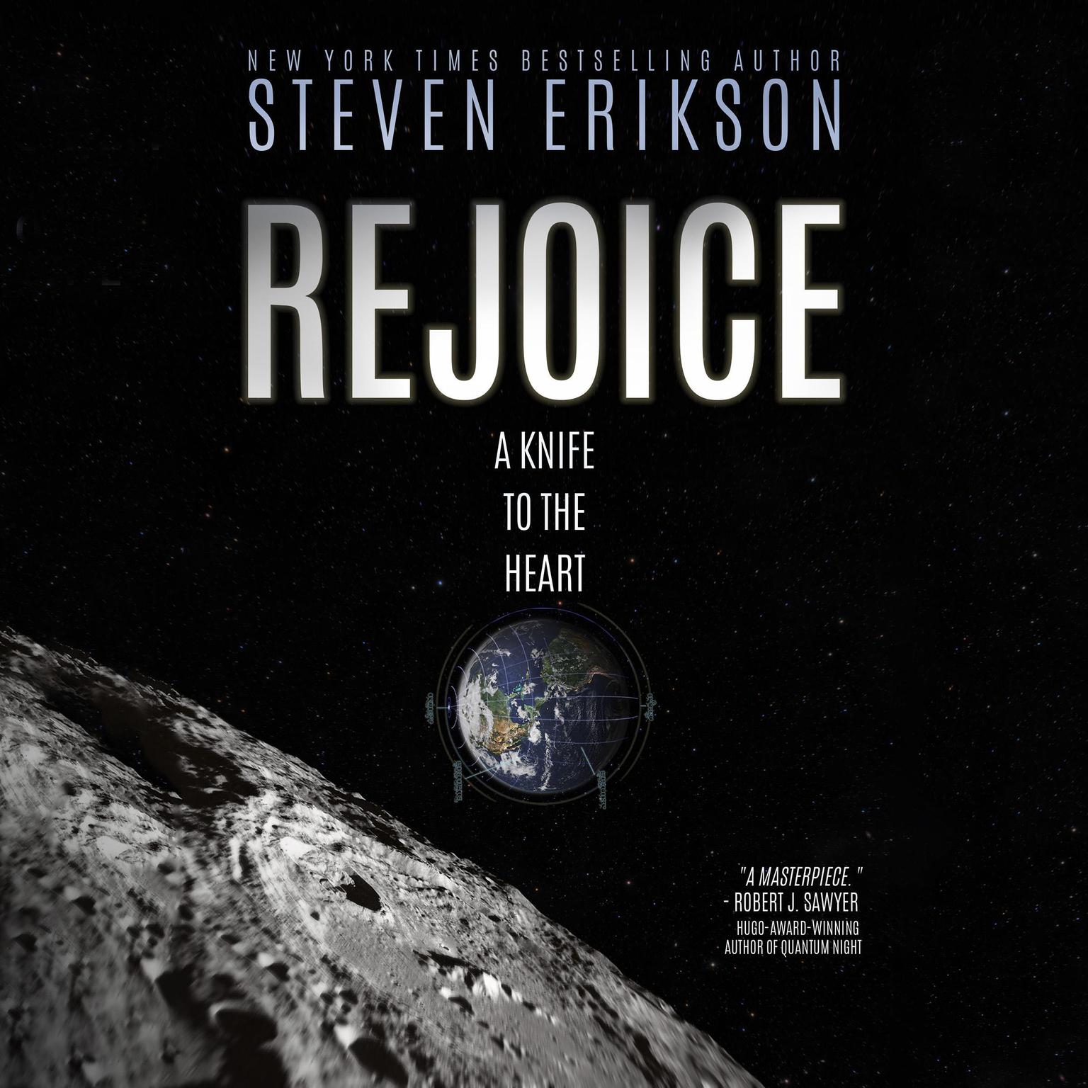 Rejoice: A Knife to the Heart Audiobook, by Steven Erikson