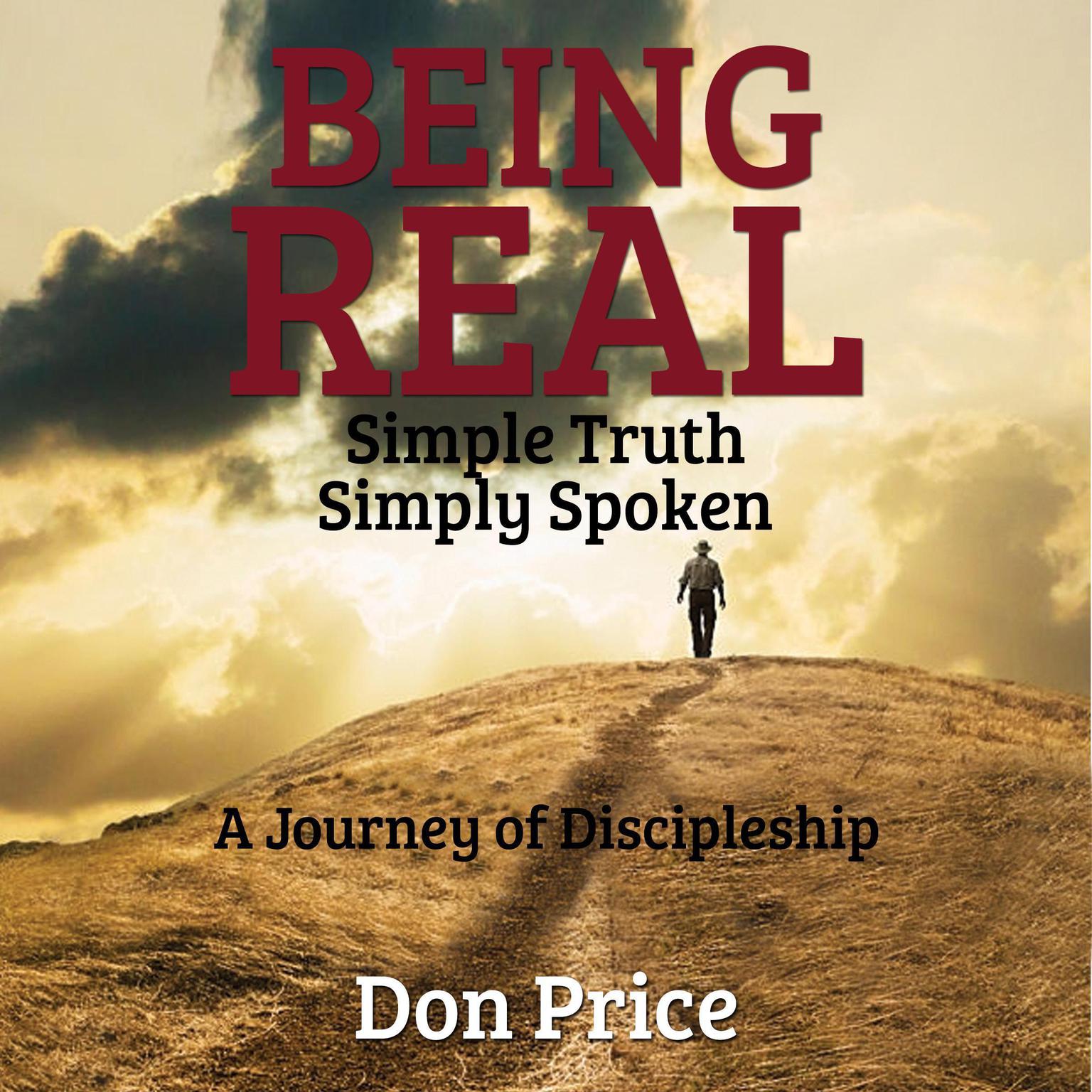 Being Real: Simple Truth Simply Spoken Audiobook, by Don Price