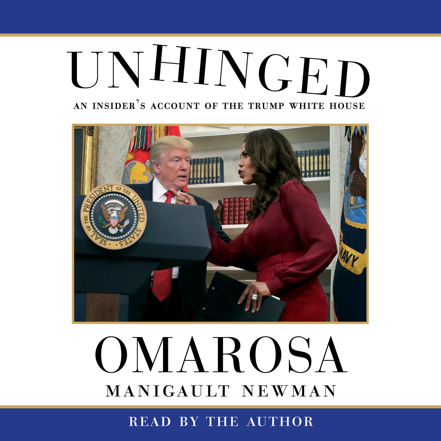 Unhinged: An Insiders Account of the Trump White House Audiobook, by Omarosa Manigault Newman