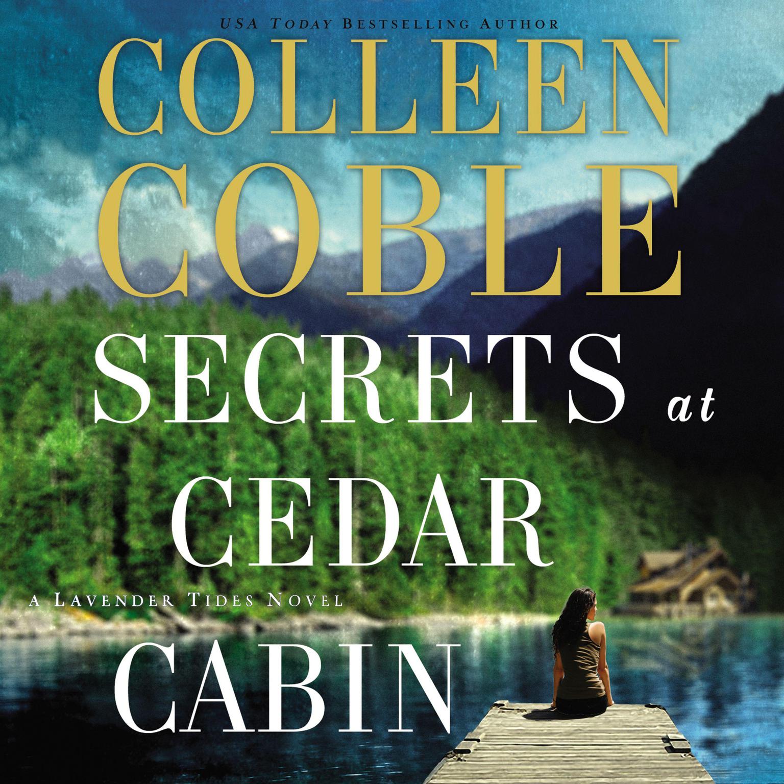 Secrets at Cedar Cabin Audiobook, by Colleen Coble