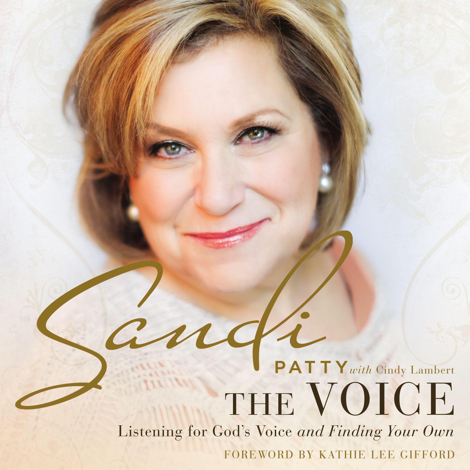 The Voice: Listening for God’s Voice and Finding Your Own Audiobook, by Sandi Patty