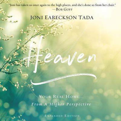 Heaven: Your Real Home...From a Higher Perspective Audiobook, by Joni Eareckson Tada