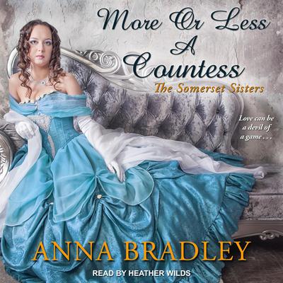 More or Less a Countess  Audiobook, by Anna Bradley