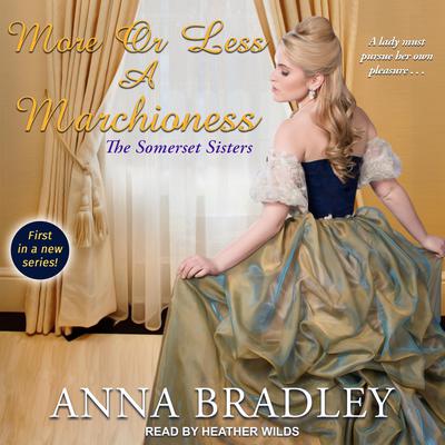 More or Less a Marchioness  Audiobook, by Anna Bradley