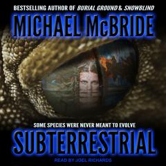 Subterrestrial Audiobook, by Michael McBride