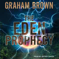 The Eden Prophecy Audiobook, by Graham Brown