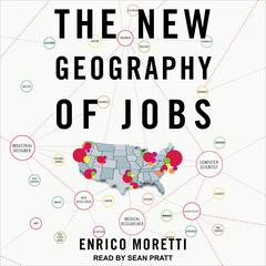 The New Geography of Jobs Audiobook, by 