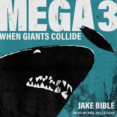 Mega 3: When Giants Collide Audiobook, by Jake Bible