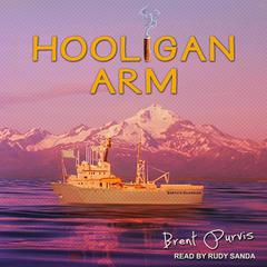 Hooligan Arm Audiobook, by Brent Purvis