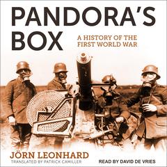 Pandora’s Box: A History of the First World War Audiobook, by Jörn Leonhard