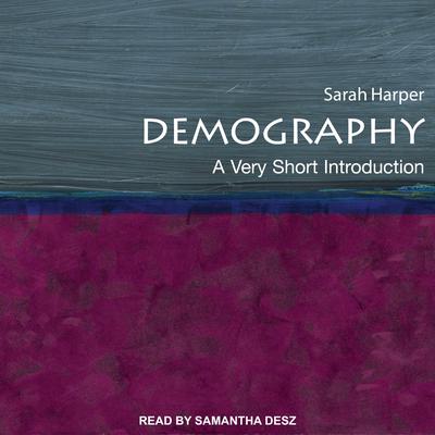 Demography: A Very Short Introduction Audiobook, by Sarah Harper