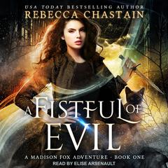 A Fistful of Evil Audiobook, by Rebecca Chastain