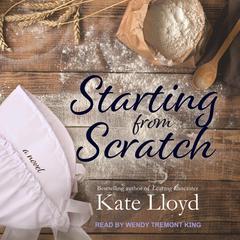 Starting from Scratch Audiobook, by Kate Lloyd