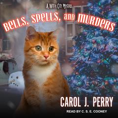 Bells, Spells, and Murders Audiobook, by Carol J. Perry