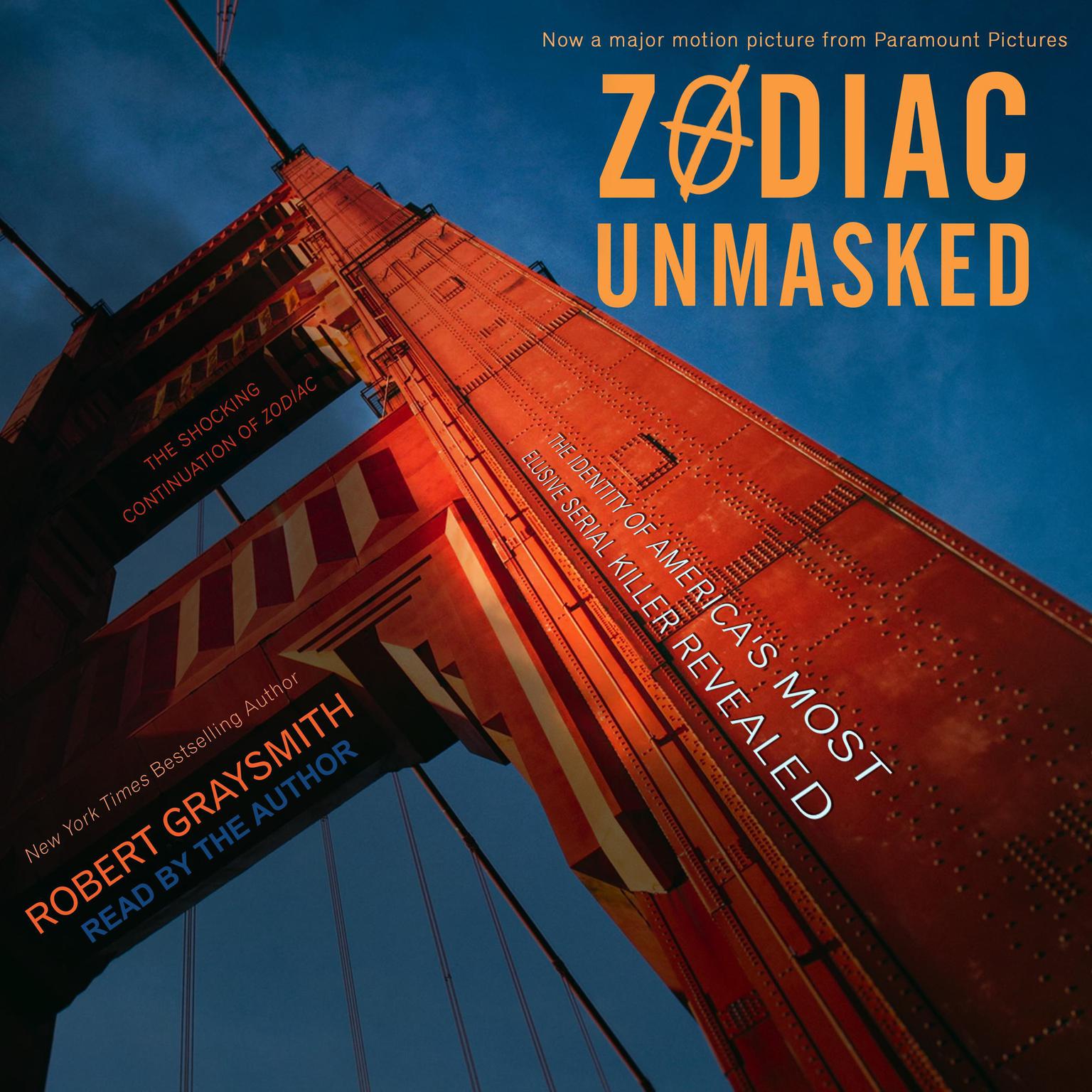 Zodiac Unmasked: The Identity of Americas Most Elusive Serial Killer Revealed Audiobook, by Robert Graysmith
