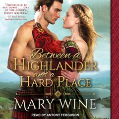Between a Highlander and a Hard Place Audiobook, by 