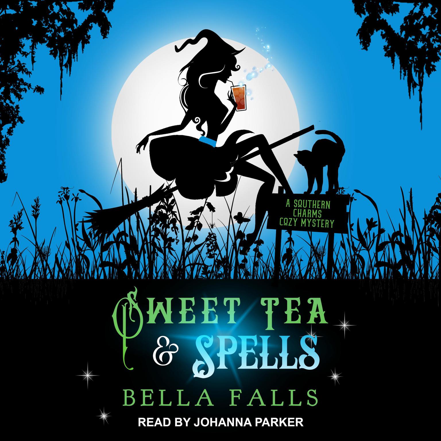 Sweet Tea & Spells Audiobook, by Bella Falls