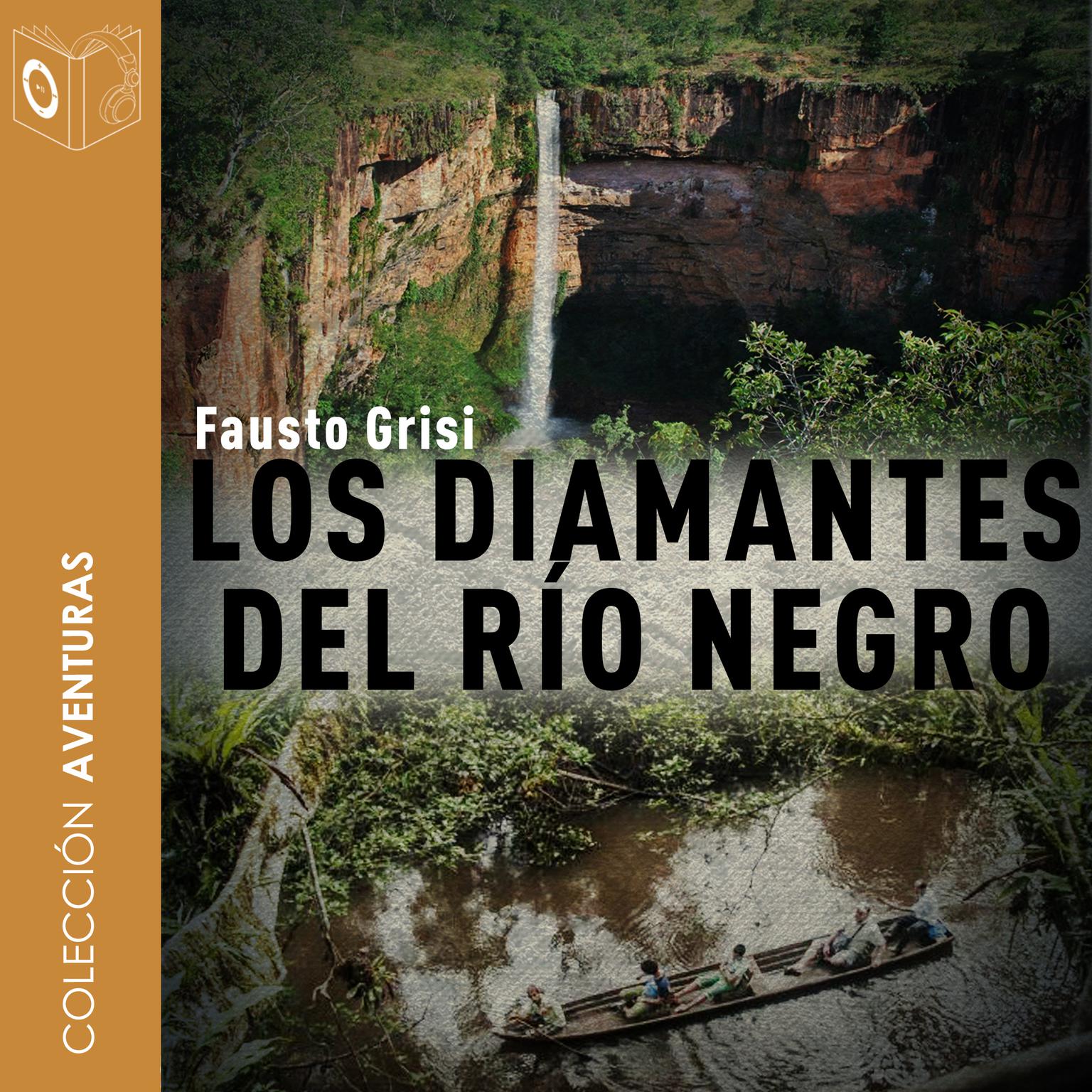 Los Diamantes del Río Negro (Abridged) Audiobook, by Fasuto Grissi