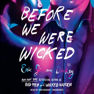 Before We Were Wicked Audiobook, by Eric Jerome Dickey