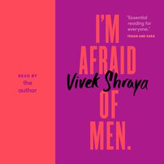 Im Afraid of Men Audiobook, by Vivek Shraya