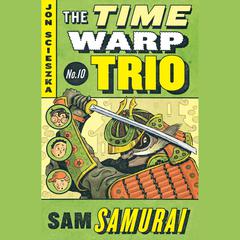 Sam Samurai #10 Audiobook, by Jon Scieszka