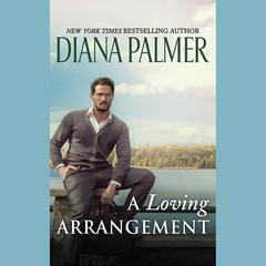 A Loving Arrangement Audiobook, by Diana Palmer