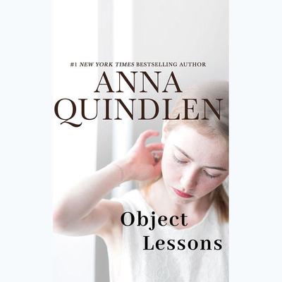 Object Lessons Audiobook, by Anna Quindlen