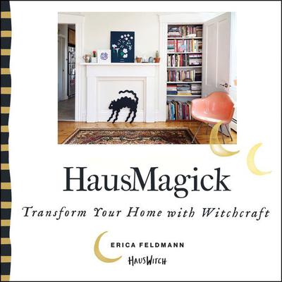 HausMagick: Transform Your Home with Witchcraft Audiobook, by Erica Feldmann