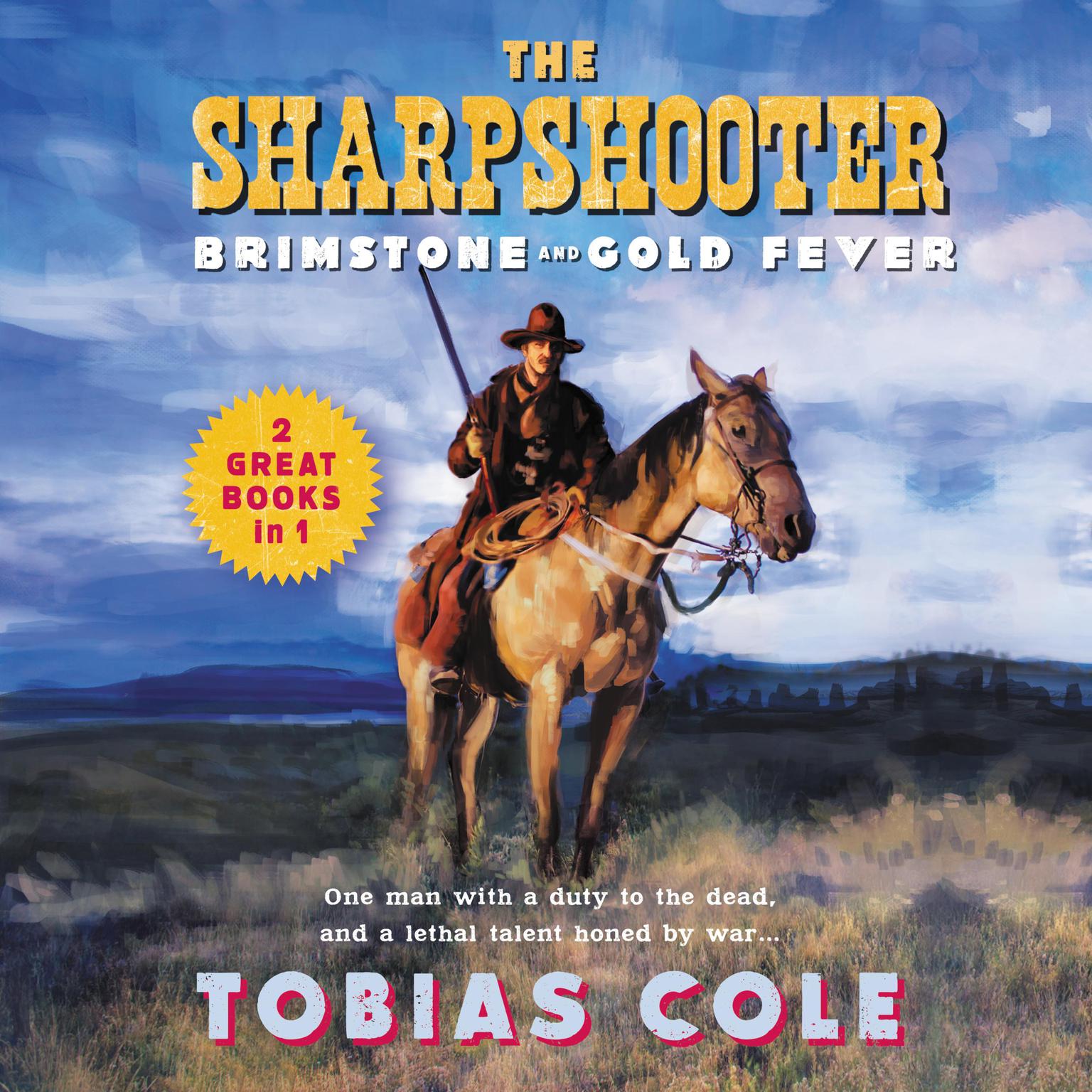 The Sharpshooter: Brimstone and Gold Fever Audiobook, by Tobias Cole