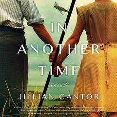 In Another Time: A Novel Audiobook, by Jillian Cantor