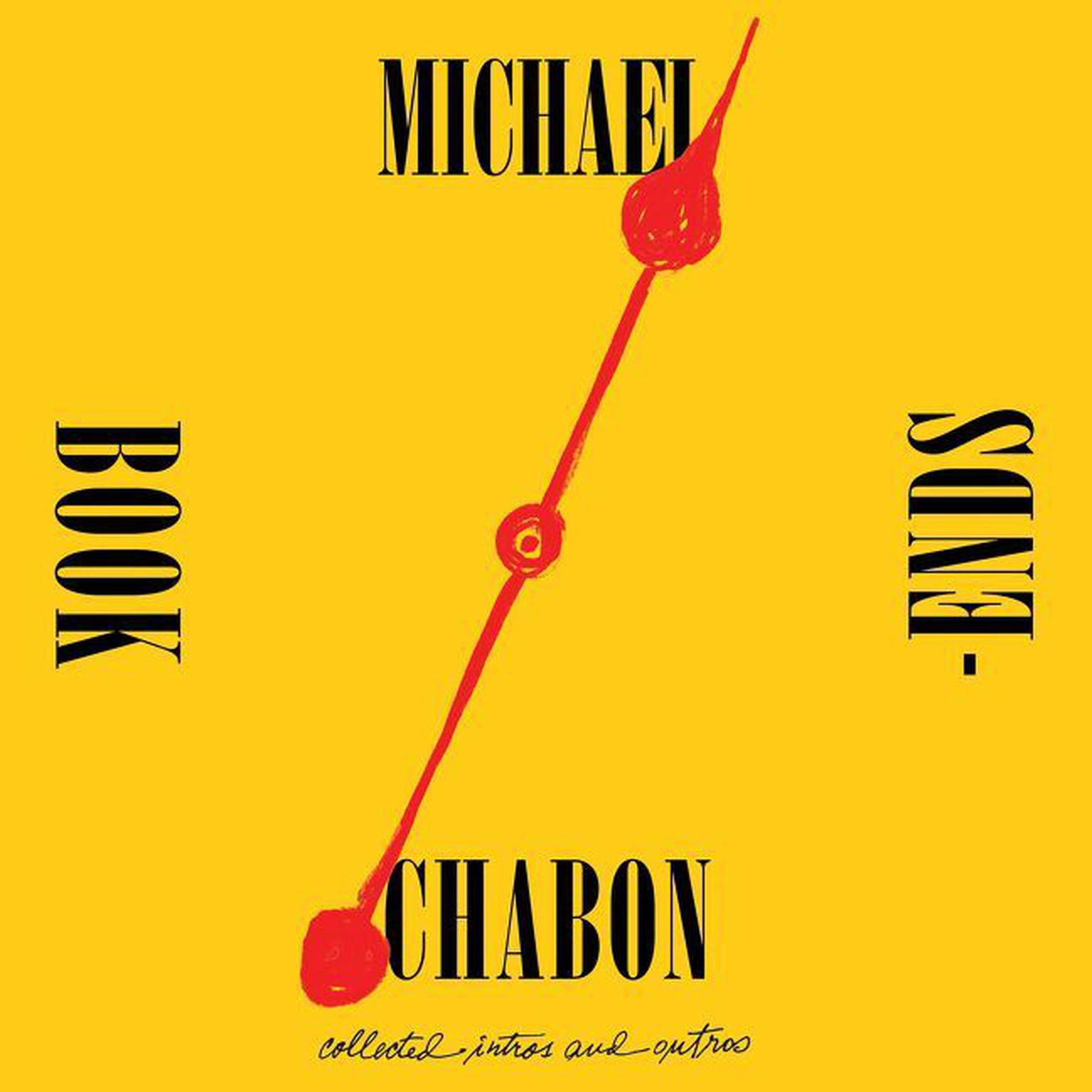 Bookends: Collected Intros and Outros Audiobook, by Michael Chabon