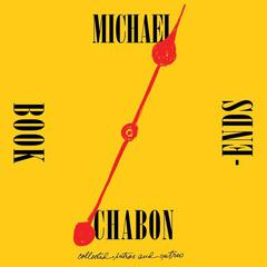 Bookends: Collected Intros and Outros Audiobook, by Michael Chabon
