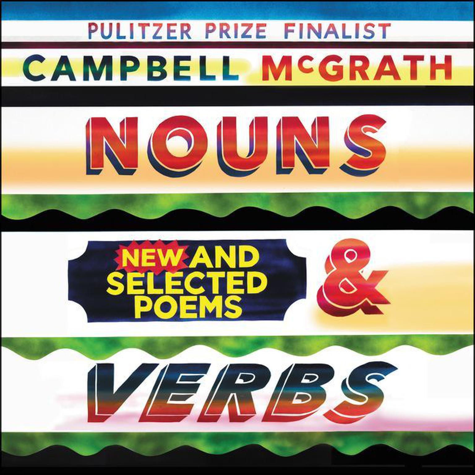 Nouns & Verbs: New and Selected Poems Audiobook, by Campbell McGrath