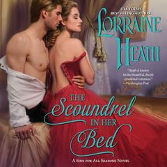 The Scoundrel in Her Bed: A Sin for All Seasons Novel Audiobook, by Lorraine Heath