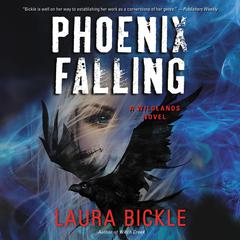 Phoenix Falling: A Wildlands Novel Audiobook, by Laura Bickle