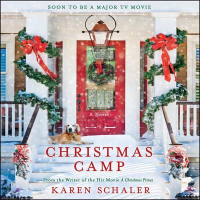 Christmas Camp: A Novel Audiobook, by Karen Schaler