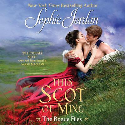 This Scot of Mine: The Rogue Files Audiobook, by Sophie Jordan