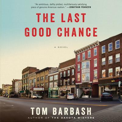 The Last Good Chance: A Novel Audiobook, by 