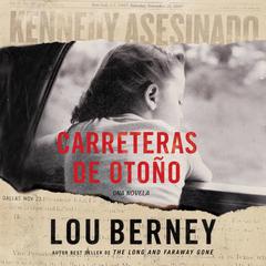 Carreteras de otoño Audiobook, by Lou Berney