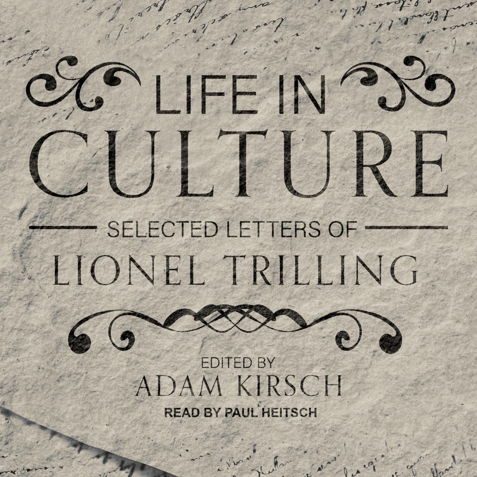 Life in Culture: Selected Letters of Lionel Trilling Audiobook, by Lionel Trilling